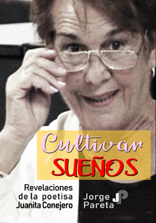 Libro Cultivar Sueños acerca de JUANITA CONEJERO