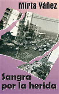 Libro Sangra por la herida, de Mirta Yañez.